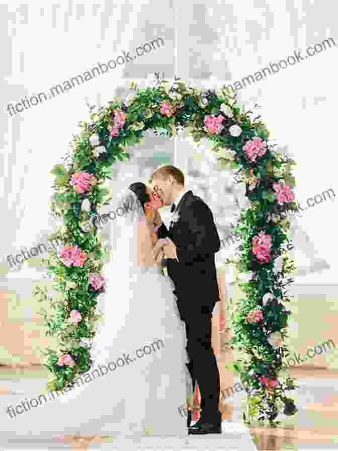 Arch Decorated With Flowers At Wedding Her Unexpected Roommate: A Small Town Sweet Romance (Bulbs Blossoms And Bouquets 1)