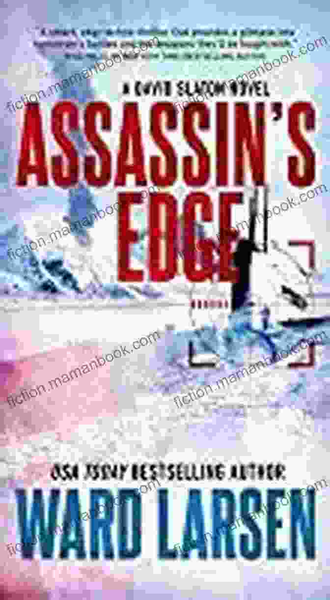 Assassin's Edge, David Slaton's Captivating And Unnerving Novel Of Espionage And Conspiracy Assassin S Edge: A David Slaton Novel