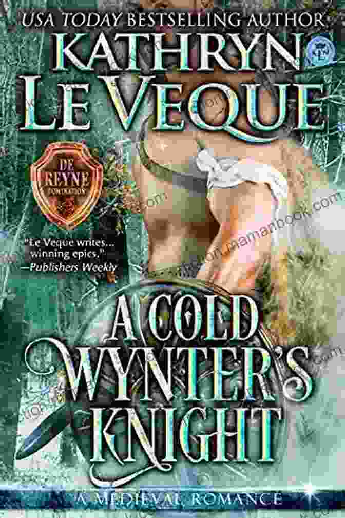 Cold Wynter Knight De Reyne Wielding His Frost Wreathed Blade A Cold Wynter S Knight (De Reyne Domination 3)