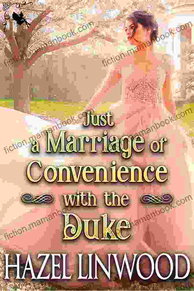Just Marriage Of Convenience With The Duke Book Cover Just A Marriage Of Convenience With The Duke: A Historical Regency Romance Novel