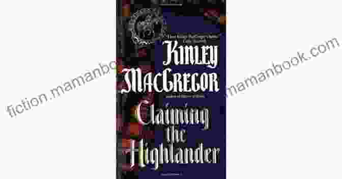 The Cover Of The Book 'Claiming The Highlander Brotherhood: Macallister' By Johanna Lindsay Claiming The Highlander (Brotherhood/MacAllister 2)