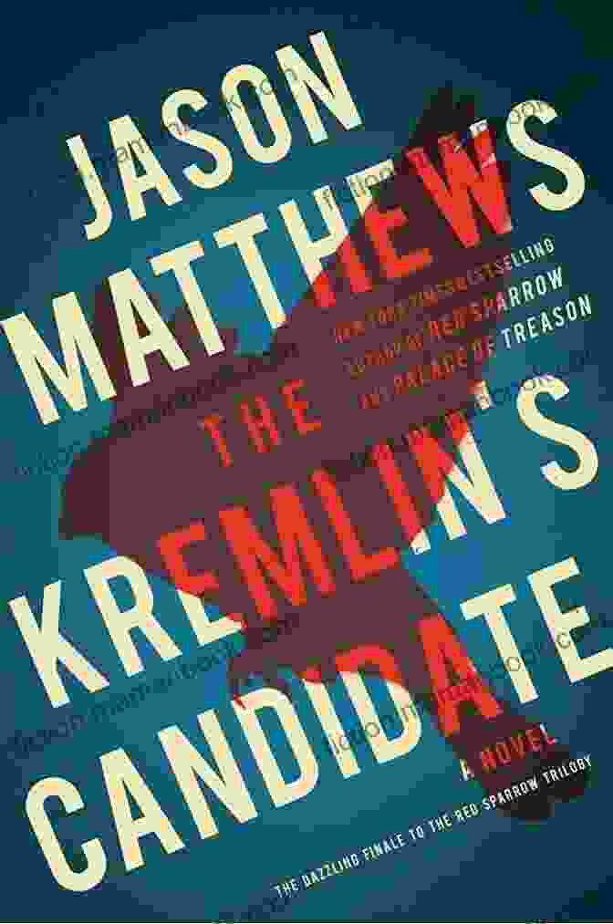 The Kremlin's Candidate Book Cover War With Russia: The Chillingly Accurate Political Thriller Of A Russian Invasion Of Ukraine Now Unfolding Day By Day Just As Predicted