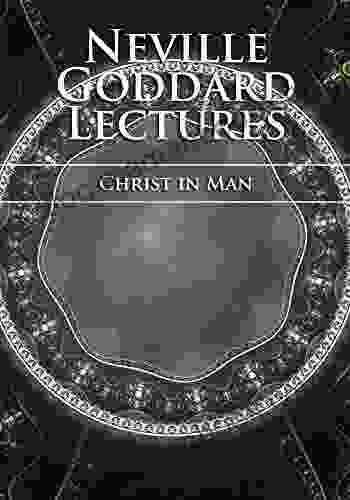 Christ In Man Neville Goddard