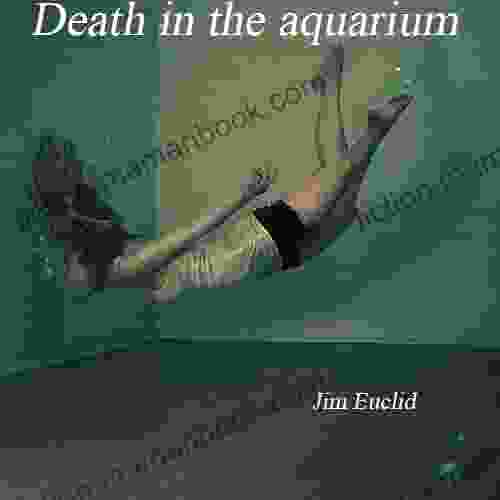 Death In The Aquarium Jim Euclid