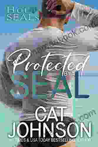 Protected By A SEAL: An Enemies To Lovers Romance (Hot SEALs)
