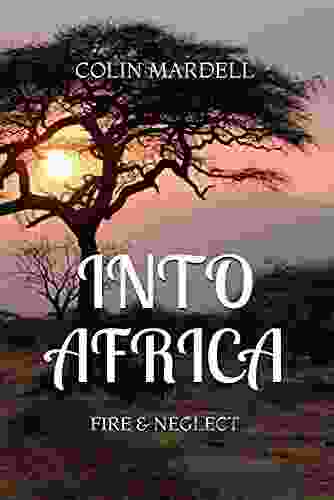 Into Africa: Fire Neglect Sharon Dolin