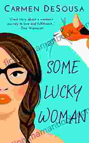 Some Lucky Woman: Jana S Story (A Second Chance At Happily Ever After)