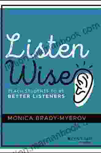 Listen Wise: Teach Students To Be Better Listeners