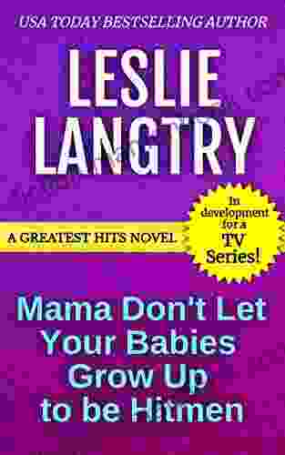 Mama Don T Let Your Babies Grow Up To Be Hitmen: (Greatest Hits Mysteries 9)