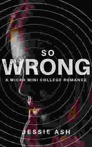 So Wrong: A Micro Mini College Romance (Micro Mini Romance)