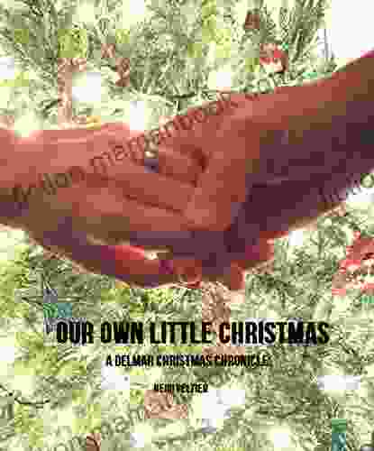 Our Own Little Christmas: A Delmar Christmas Chronicle
