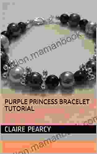 Purple Princess Bracelet Tutorial Claire Pearcy