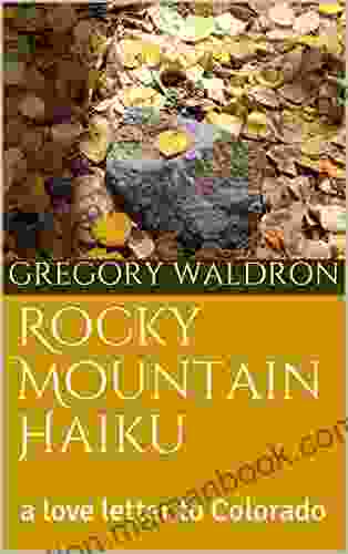 Rocky Mountain Haiku: A Love Letter To Colorado