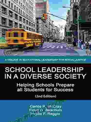 School Leadership In A Diverse Society (Educational Leadership For Social Justice)