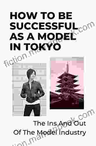 How To Be Successful As A Model In Tokyo: The Ins And Out Of The Model Industry