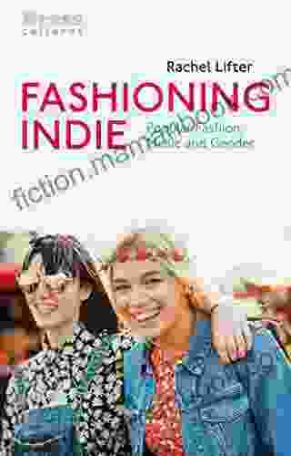 Fashioning Indie: Popular Fashion Music And Gender (Dress Cultures)