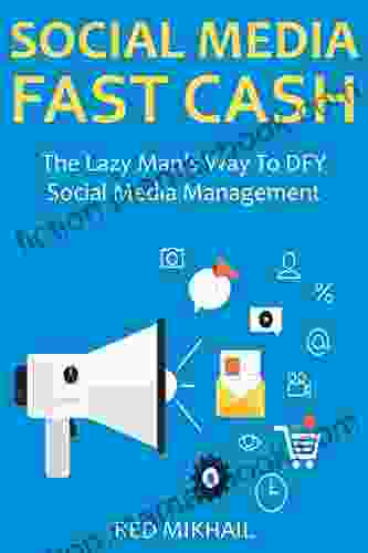 Social Media Fast Cash 2024: The Lazy Man S Way To DFY Social Media Management