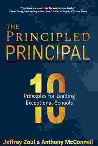 The Principled Principal: 10 Principles For Leading Exceptional Schools