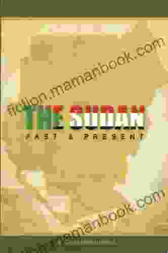THE SUDAN PAST AND PRESENT (KHOGALI PUBLICATIONS)