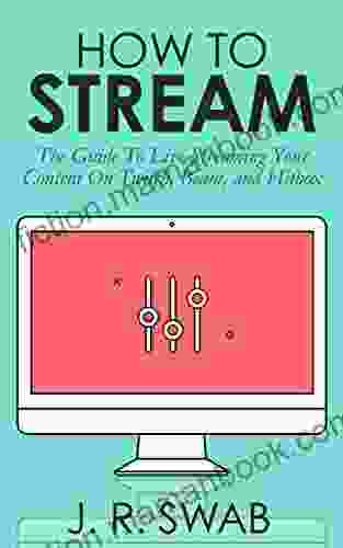 How To Stream: The Guide To Live Streaming Your Content On Twitch Beam And Hitbox