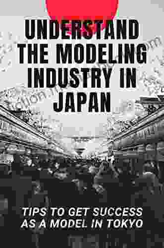 Understand The Modeling Industry In Japan: Tips To Get Success As A Model In Tokyo