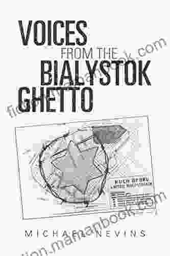 Voices From The Bialystok Ghetto